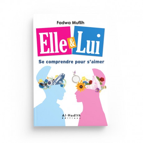 Livre Elle & Lui : Se Comprendre pour S'aimer de Fadwa Muflih, édition Al-Hadith, couverture avec titre et auteur.