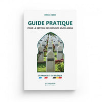 Guide Pratique pour la Gestion des Défunts Musulmans - Driss Abied - Éditions Al-Hadîth - Librairie Al Minhaj