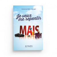 Livre "Je Veux Me Repentir Mais..." de Muhammad Sâlih Al-Munajjid, édition Al Hadith, couverture avec titre visible.