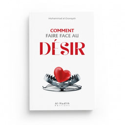 Jeune Frère, Jeune Sœur ! Comment Faire Face au Désir ? - Muhammad Al-Duwaysh, Editions Al-Hadîth - Librairie Al Minhaj