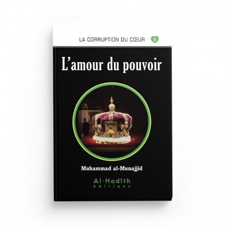 Livre "L'Amour du Pouvoir" de Muhammad al-Munajjid, édition Al-Hadith, couverture avec titre en arabe et design sobre.