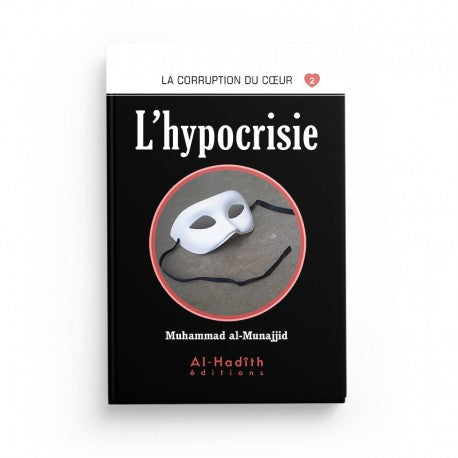 Livre L'Hypocrisie de Muhammad al-Munajjid, édition Al-Hadith, livre en couverture avec titre visible et logo de la collection.