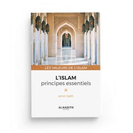 Livre "L'Islam : Principes Essentiels" d'Amin Salih, édition Al-Hadîth, couverture avec titre et logo de la collection.