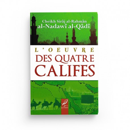 Livre "L'Œuvre des Quatre Califes" de Cheikh Sirâj Al-Rahmân, édition Al Hadith, couverture avec titre visible.