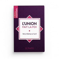 L'Union fait la Foi - 'Abd al-Rahman al-Sa'dî - Éditions Al Hadith - Librairie Al Minhaj