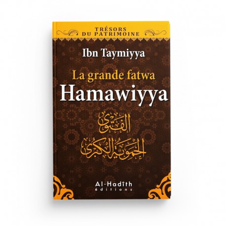 Livre La Grande Fatwa Hamawiyya d'Ibn Taymiyya, collection Trésors du Patrimoine, éditions Al-Hadith, couverture avec titre et détails.