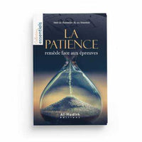 Livre "La Patience : Remède Face aux Épreuves" d'Abd al-Rahmân al al-Shaykh, édition Al-Hadith, couverture avec titre visible.