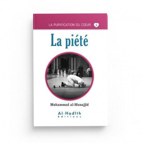 Livre La Piété de Muhammad al-Munajjid publié par Éditions al-Hadîth, couverture avec titre en arabe et français.