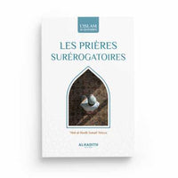 La Prière Surérogatoire - 'Abd Al-Hasîb Sanad 'Atiyya (Collection Art de Vivre) Éditions Al Hadith - Librairie Al Minhaj