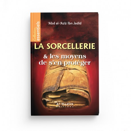 Livre "La Sorcellerie et les Moyens de s'en Protéger" d'Abd al-'Azîz Ibn Jadîd, édition Al-Hadîth, couverture avec titre et auteur