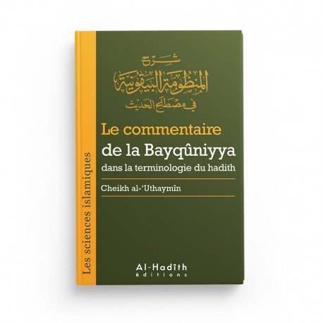 Livre "Le Commentaire de la Bayqûniyya" de Sheikh al-'Uthaymin, collection Trésors du Patrimoine, éditions Al-Hadith.