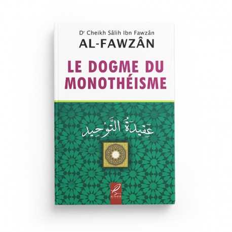 Livre "Le Dogme du Monothéisme" de Sâlih Ibn Fawzân, Éditions Al-Hadith, couverture avec titre et logo en arrière-plan.