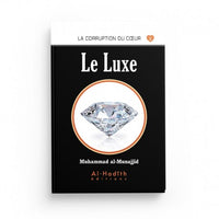 Le Luxe - Muhammad al-Munajjid - Éditions al-Hadîth - Librairie Al Minhaj