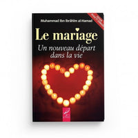 Livre "Le Mariage, un Nouveau Départ dans la Vie" de Muhammad Ibn Ibrâhîm Al-Hamad, publié par Éditions Al-Hadîth.