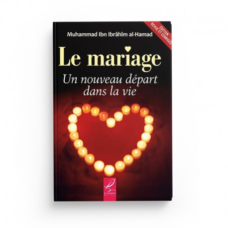 Livre "Le Mariage, un Nouveau Départ dans la Vie" de Muhammad Ibn Ibrâhîm Al-Hamad, publié par Éditions Al-Hadîth.