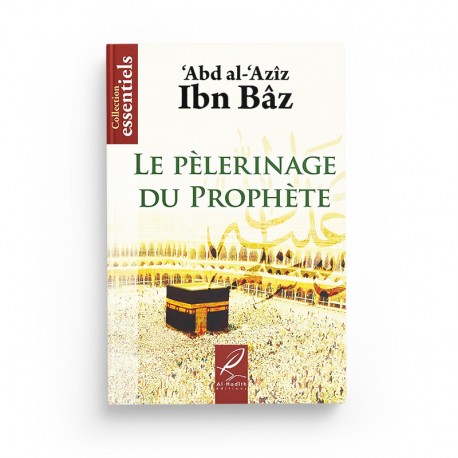 Livre "Le Pèlerinage du Prophète" d'Abd al-'Azîz Ibn Bâz, édition Al Hadith, couverture avec titre et logo de la maison d’édition.
