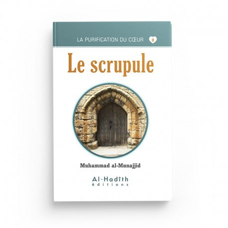Livre "Le Scrupule" de Muhammad al-Munajjid, édition Al-Hadîth, couverture avec titre et logo de l'éditeur.