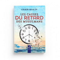Livre "Les Causes du Retard des Musulmans" de Chakîb Arsalân, édition Al-Hadîth, couverture avec titre et logo.