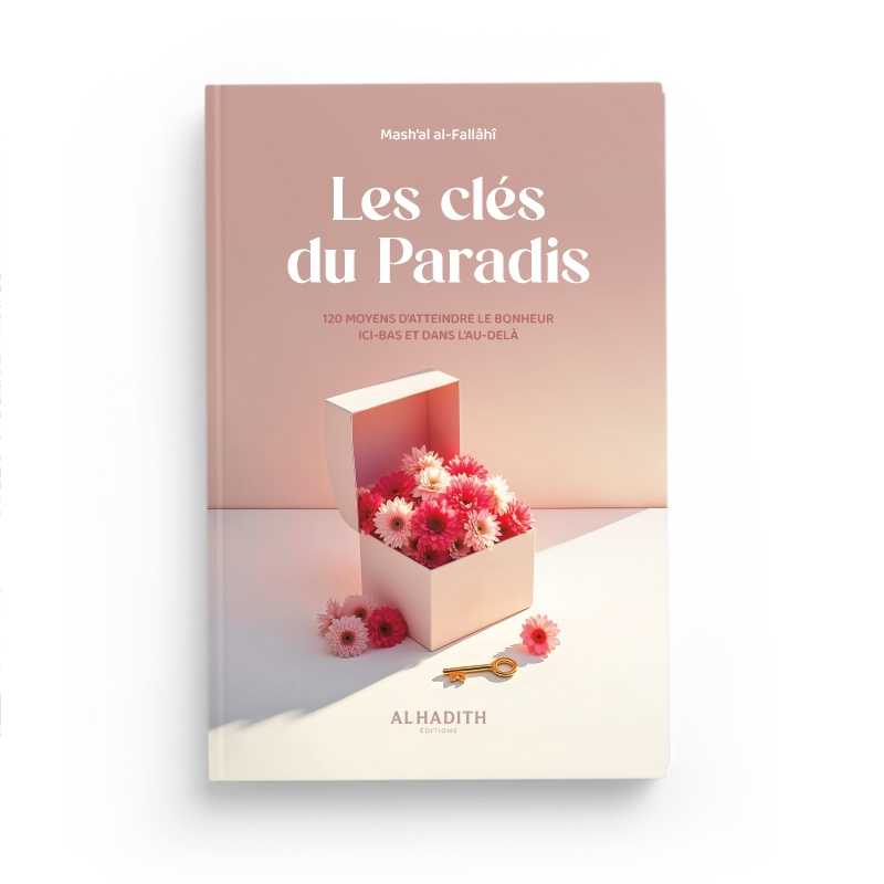 Livre Les Clés du Paradis de Mash’al al-Fallâhî par Al-Hadith, ouvrage religieux avec titre visible et couverture illustrative.