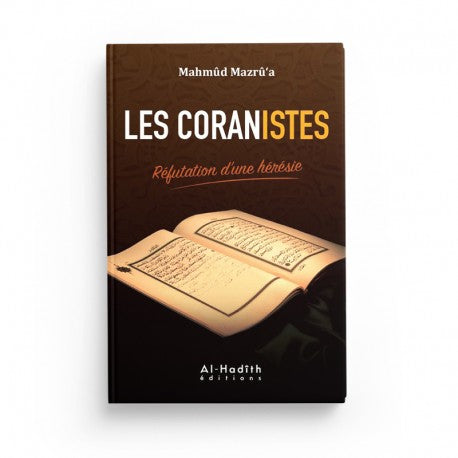 Livre Les Coranistes de Mahmûd Mazrû'a, réfutation d'une hérésie en édition Al Hadith, livre religieux en français.