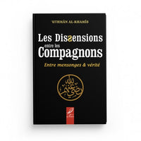 Les Dissensions Entre les Compagnons - Uthmân Al-Khamîs - Éditions Al Hadith - Librairie Al Minhaj