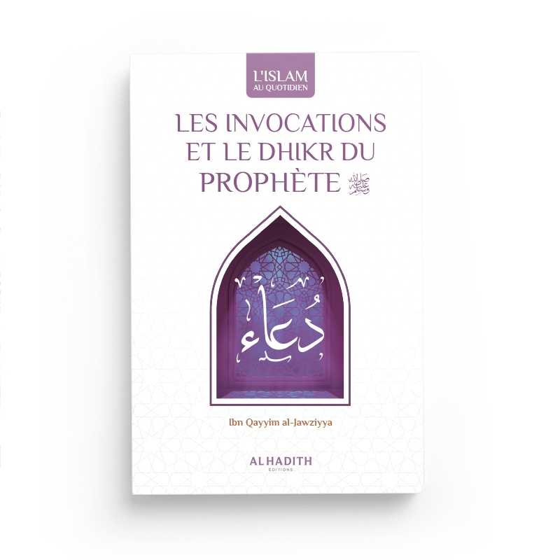 Livre Ibn Qayyim Al-Jawziyya sur les invocations et le dhikr du Prophète, éditions Al-Hadith, couverture avec titre visible.