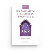Les Invocations Et Le Dhikr Du Prophète - Ibn Qayyim Al-Jawziyya - Editions Al-Hadîth - Librairie Al Minhaj