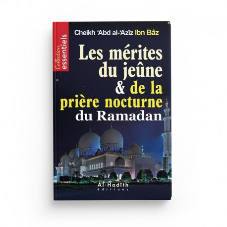 Livre en français sur les mérites du jeûne et de la prière nocturne du Ramadan par ‘Abd al-‘Azîz Ibn Bâz, éditions al-Hadîth.
