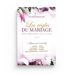 Les Règles du Mariage - Le Livre Indispensable pour Réussir son Mariage - Nouvelle Édition - Amr 'Abd Al-Mun'im Salîm - Librairie Al Minhaj