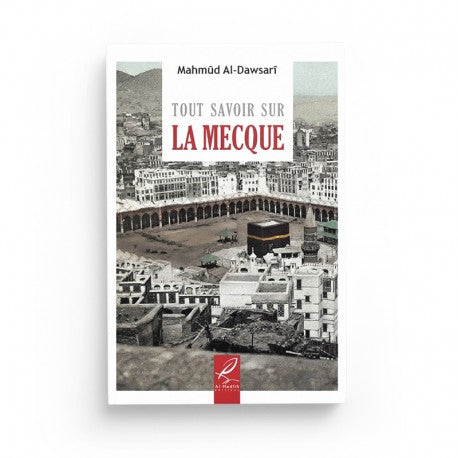 Livre "Tout Savoir sur la Mecque" de Mahmûd al-Dawsarî, couverture avec titre en arabe et logo Al-Hadith.