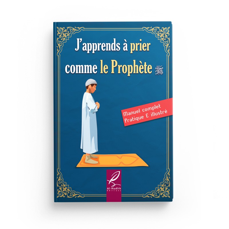 Livre pour enfant « J'apprends à prier comme le Prophète » de la marque Al-Hadith, version garçon, avec couverture illustrée.
