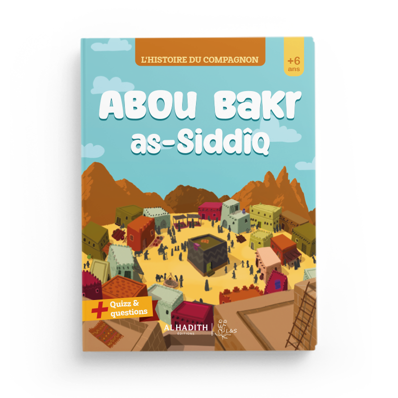 Children's book "L'Histoire du Compagnon : Abou Bakr As-Siddîq" by Al-Hadith, featuring colorful illustrations on the cover.