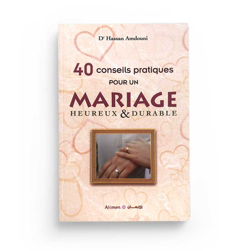 Livre "40 conseils pratiques pour un mariage heureux et durable" d'Hassan Amdouni, Éditions Al-Imen, couverture avec titre visible.