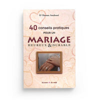 40 Conseils Pratiques pour un Mariage Heureux et Durable - Hassan Amdouni - Éditions Al-Imen - Librairie Al Minhaj