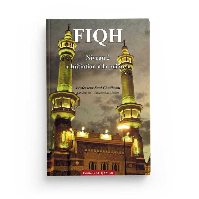 Livre Fiqh (Niveau 2) - Initiation à la Prière de la marque Al Qamar, couverture avec titre clair et design simple