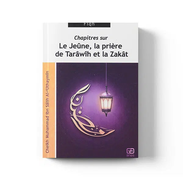 Livre Anas Édition sur le jeûne, la prière de Tarâwîh et la Zakât, écrit par Uthaymin, avec titre clair et couverture visible.