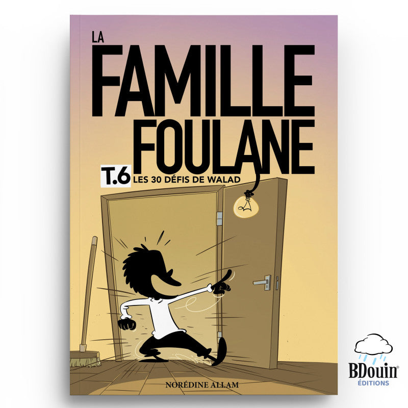 Livre enfant La Famille Foulane Tome 6 Les 30 défis de Walad par Norédine Allam, publié par Bdouin, couverture colorée.