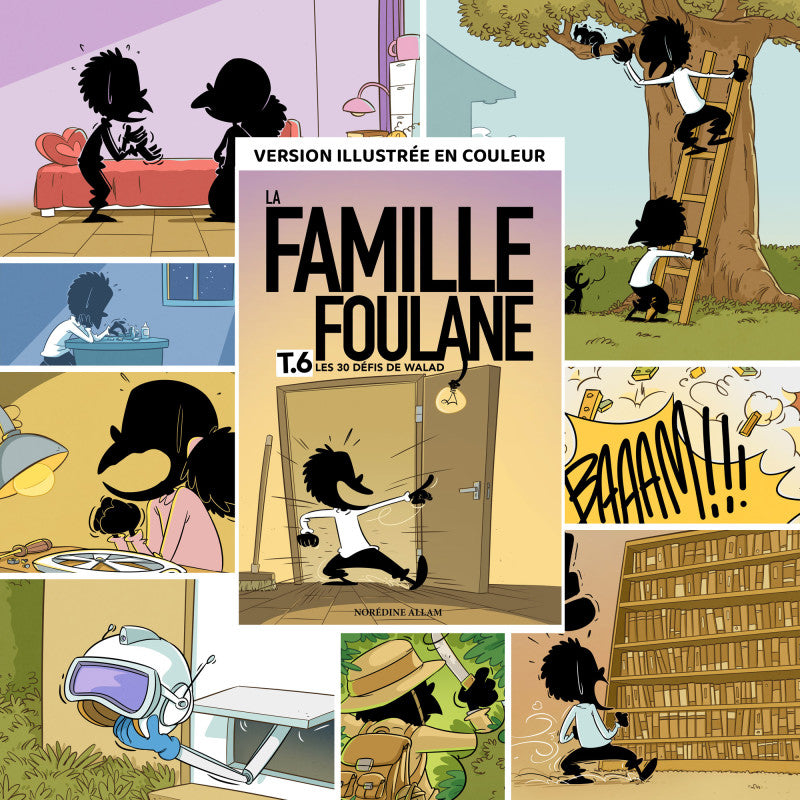 Livre enfant La Famille Foulane Tome 6 : Les 30 défis de Walad, par Norédine Allam, publié par Bdouin, couverture illustrée.