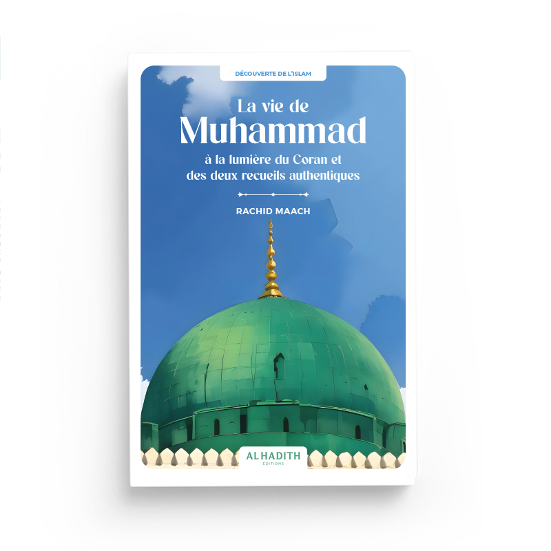 Livre de Rachid Maach sur la vie de Muhammad selon le Coran et les recueils authentiques, publié par Al-Hadith.