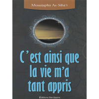 Livre "C'est ainsi que la vie m'a tant appris" par Moustapha As-Sibaï, publié par Dar Ibn Hazm, avec une couverture visible.