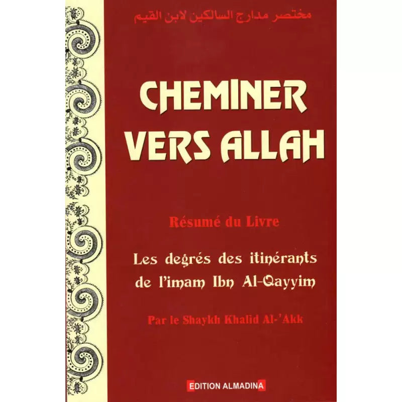Cheminer Vers Allah – Résumé Des Degrés Des Itinérants