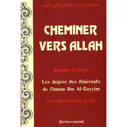 Cheminer Vers Allah – Résumé Des Degrés Des Itinérants
