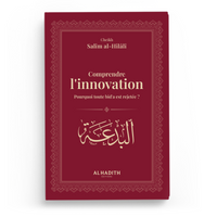 Couverture du livre Comprendre l'innovation de Cheikh Salîm al-Hilâlî, Éditions Al-Hadîth