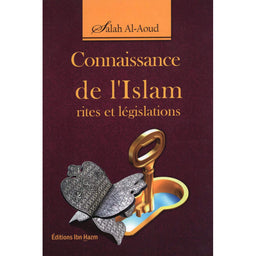 Livre Connaissance de l'Islam, Rites et Législations par Salah Al Aoud, publié par دار ابن حزم, avec couverture illustrée.