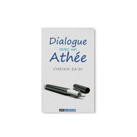 Dialogue avec un Athée - Cheikh Sa'di - Dar Al Muslim - Librairie Al Minhaj