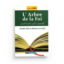L'Arbre de la Foi - Cheikh 'Abde-Rahman As-Sa'dî - Éditions Dar Al Muslim - Librairie Al Minhaj