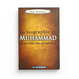 Livre La Biographie de Muhammad le Prophète de l'Islam par Ibn Kathir, publié par Dar Al Muslim, couverture avec titre en arabe et français.