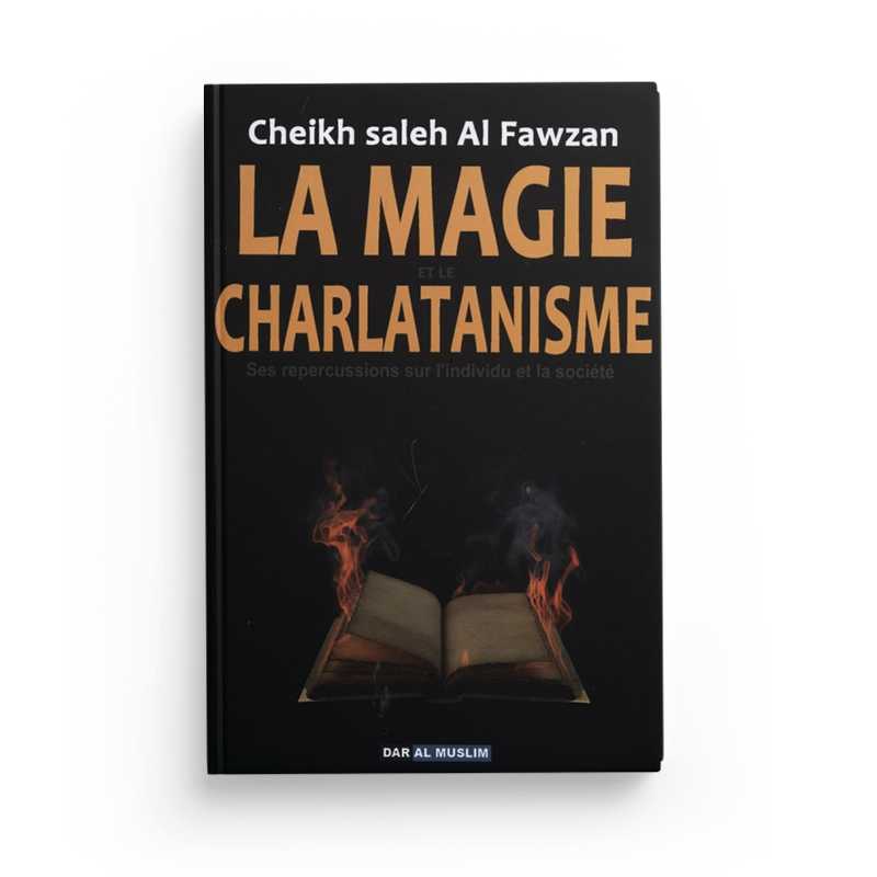 Livre "La Magie et le Charlatanisme" de Cheikh Saleh Al Fawzan, édition Dar Al Muslim, couverture avec titre visible.