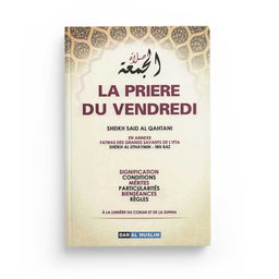 La Prière du Vendredi - Cheikh Sa'id Al Qahtani - Éditions Dar Al Muslim - Librairie Al Minhaj