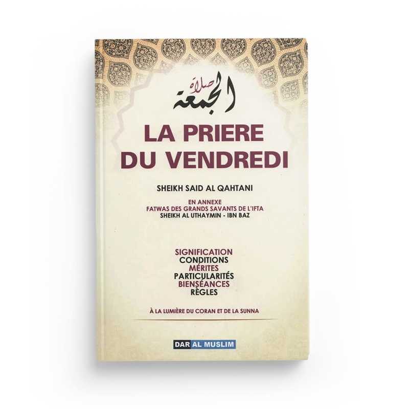 La Prière du Vendredi - Cheikh Sa'id Al Qahtani - Éditions Dar Al Muslim - Librairie Al Minhaj